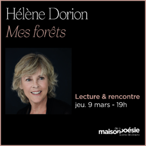 Hélène Dorion Mes Forêts Maison de la Poésie de Paris
